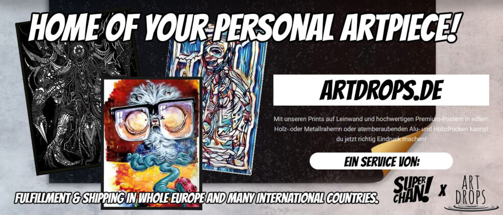 superchan.de präsentiert artdrops.de - Home of your personal Artpiece!